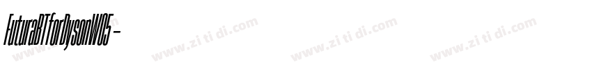 FuturaBTforDysonW05 字体转换